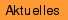 Aktuelles